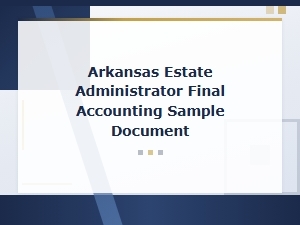 A Sample Final Accounting for Arkansas Estate Administrators
